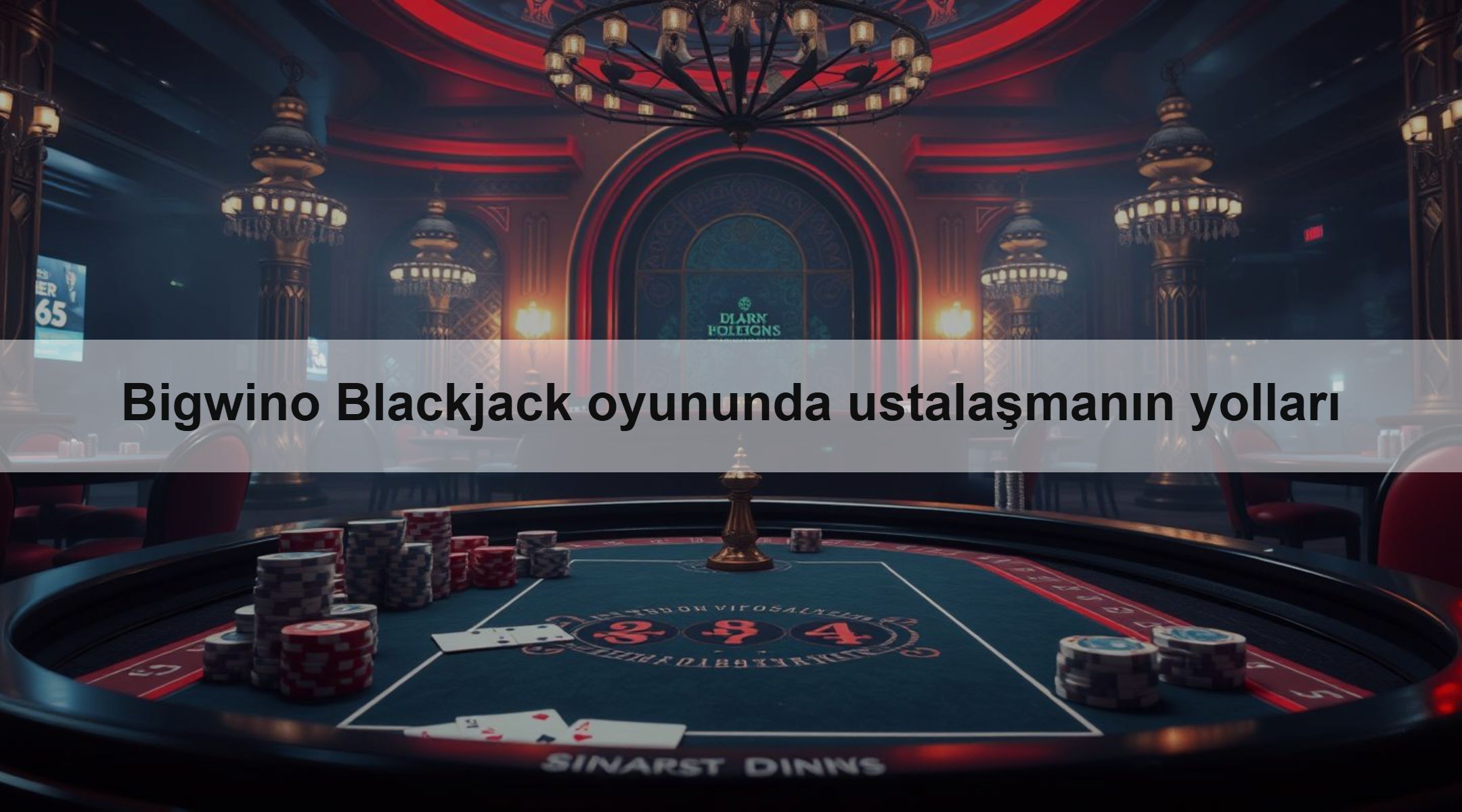 Bigwino Blackjack oyununda ustalaşmanın yolları